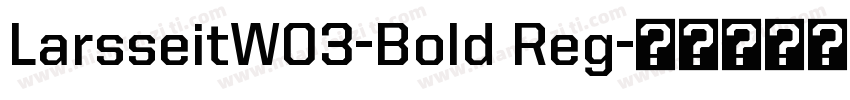 LarsseitW03-Bold Reg字体转换